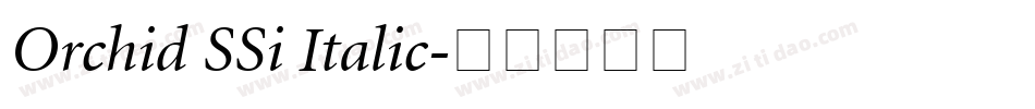 Orchid SSi Italic字体转换